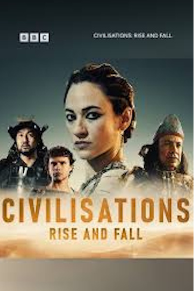 Civilisations Rise and Fall - Season 1