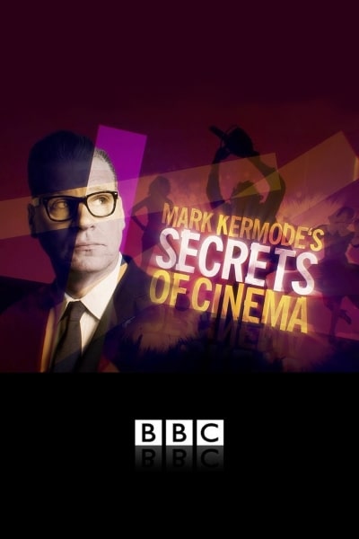 Mark Kermodes Secrets of Cinema - Season 1