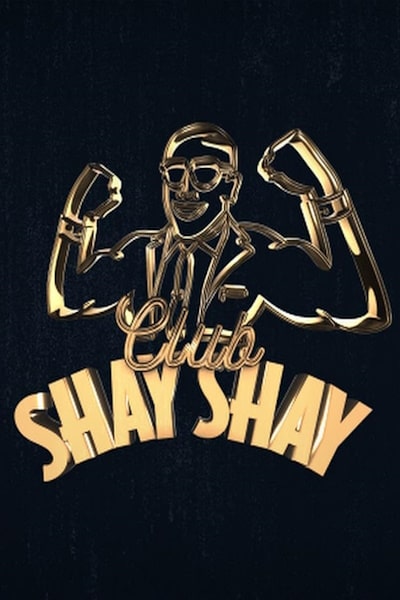 Club Shay Shay - Season 1