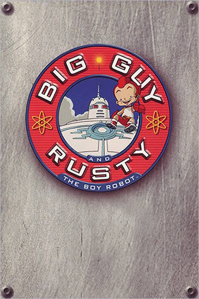 Big Guy and Rusty the Boy Robot - Season 1