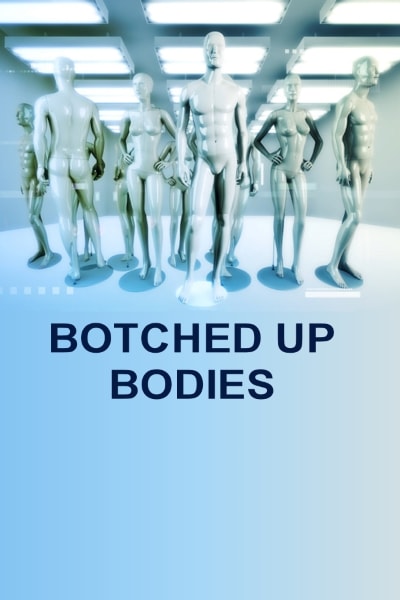 Botched Up Bodies - Season 1